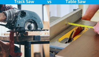 Track Saw vs. Table Saw