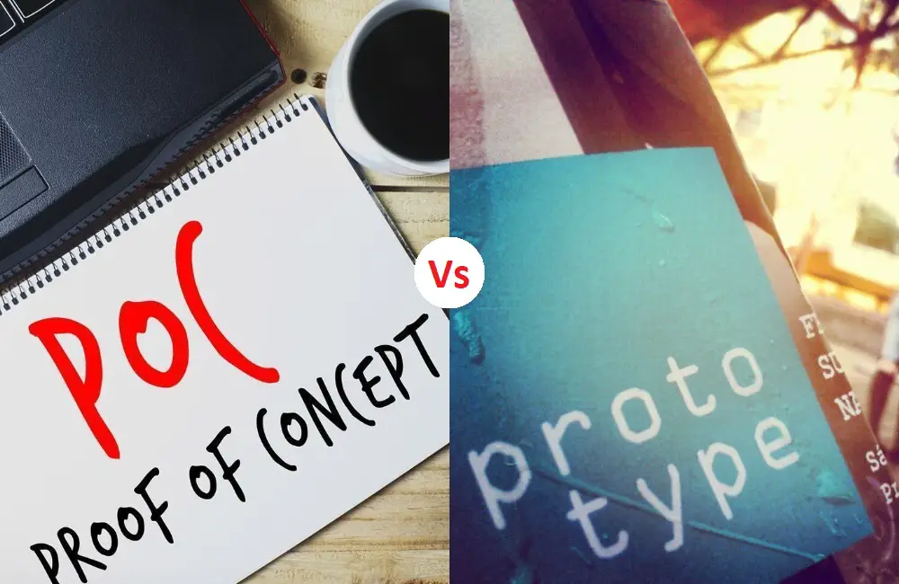 Proof of Concept Vs. Prototype: How Do They Differ?