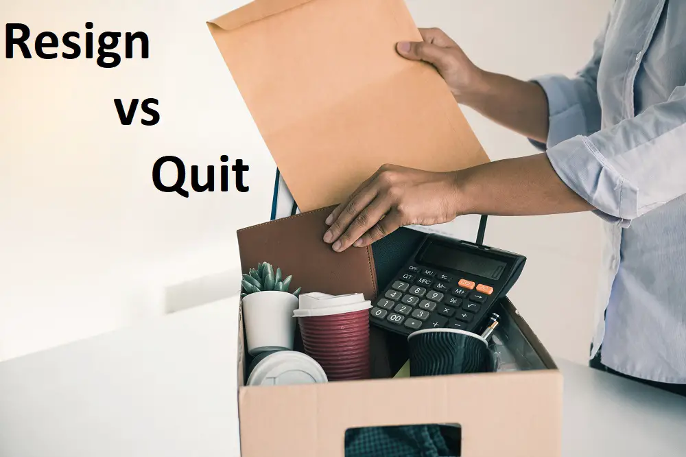Resign and Quit: How Do They Differ?
