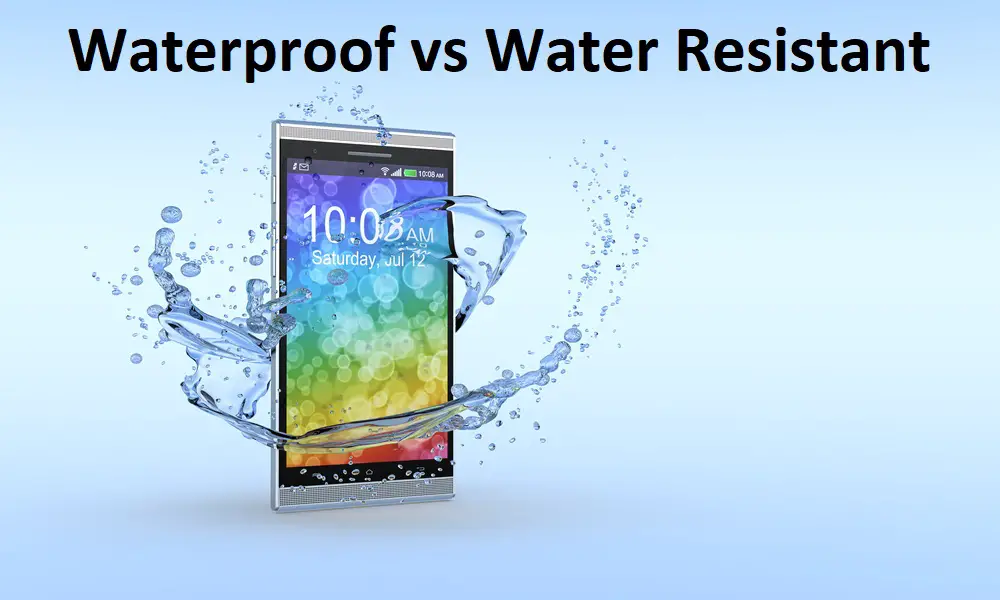 difference between waterproof and water resistant